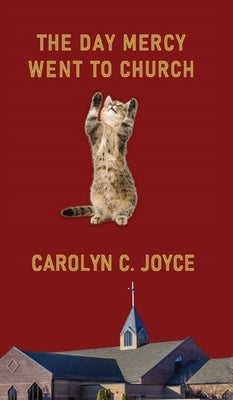 The Day Mercy Went To Church by Joyce, Carolyn C.