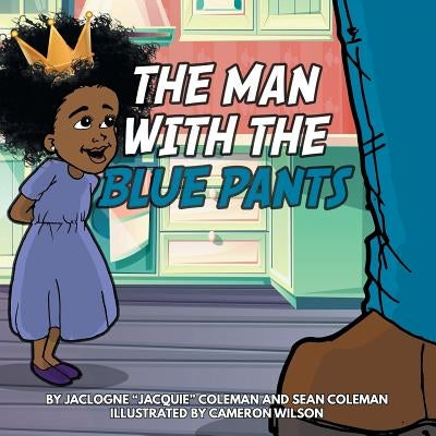 The Man with the Blue Pants by Coleman, Jaclogne