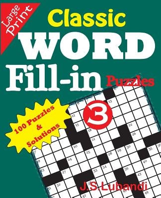Classic Word Fill-In Puzzles 3 by Lubandi, J. S.