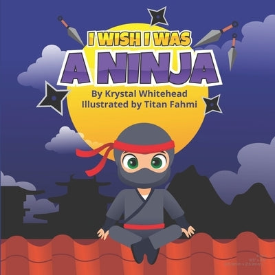 I Wish I Was A Ninja by Fahmi, Titan