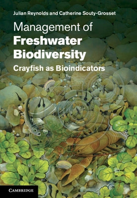 Management of Freshwater Biodiversity: Crayfish as Bioindicators by Reynolds, Julian