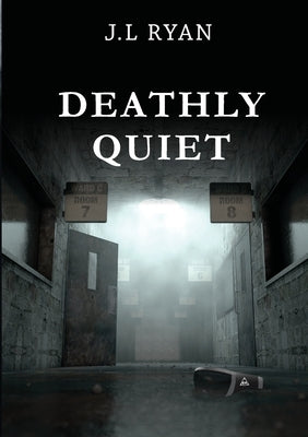 Deathly Quiet by Ryan, Jessica