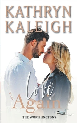 Love Again by Kaleigh, Kathryn