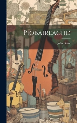 Piobaireachd by Grant, John