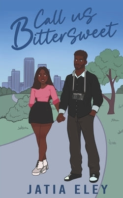 Call Us Bittersweet by Eley, Jatia