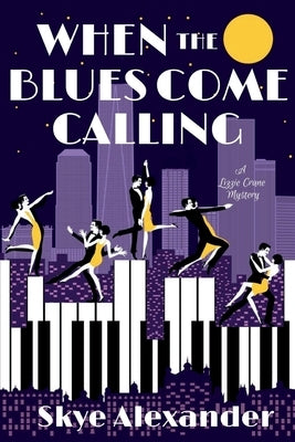 When the Blues Come Calling: A Lizzie Crane Mystery by Alexander, Skye