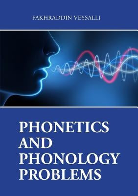 Phonetics and Phonology Problems by Veysalli, Fakhraddin