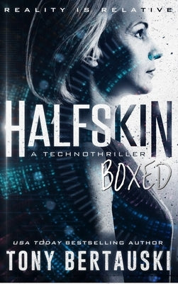 Halfskin Boxed: A Technothriller by Bertauski, Tony