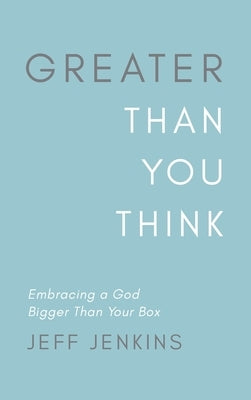 Greater Than You Think by Jenkins, Jeff
