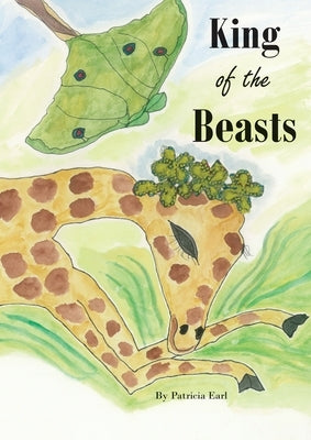 King of the Beasts by Earl, Patricia
