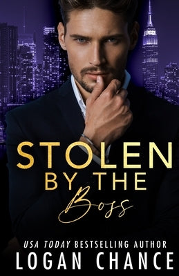 Stolen By The Boss by Chance, Logan