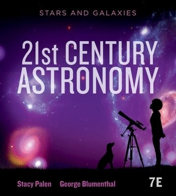 21st Century Astronomy: Stars & Galaxies by Palen, Stacy