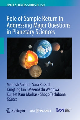 Role of Sample Return in Addressing Major Questions in Planetary Sciences by Anand, Mahesh