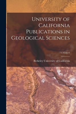 University of California Publications in Geological Sciences; v.32;no.6 by University Of California, Berkeley