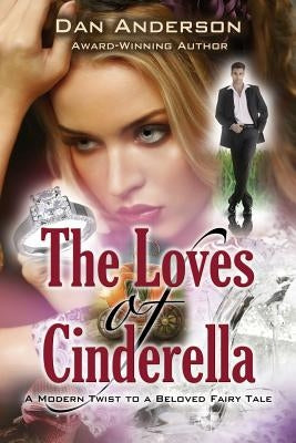 The Loves of Cinderella by Anderson, Dan