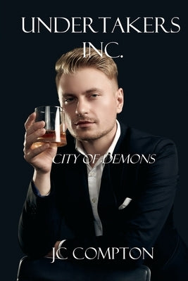 Undertakers Inc. City of Demons by Compton, Jc
