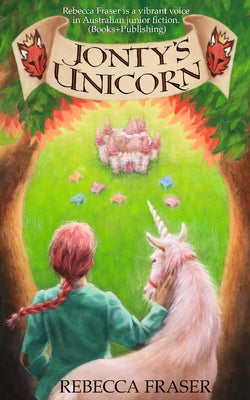Jonty's Unicorn by Fraser, Rebecca