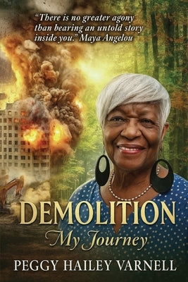 Demolition: My Journey by Varnell, Peggy Hailey