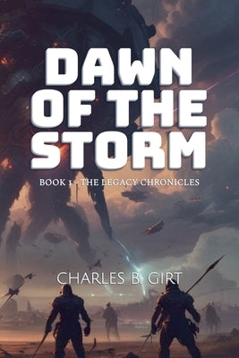 Dawn of the Storm by Girt, Charles B.