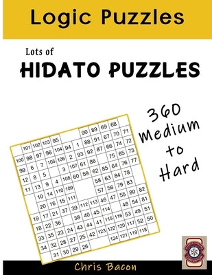 Lots of Hidato: 360 Puzzles Medium to Hard by Bacon, Chris