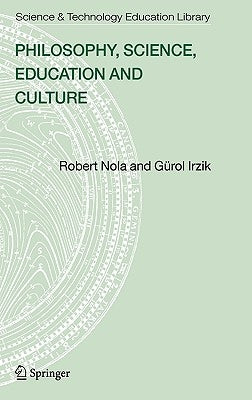 Philosophy, Science, Education and Culture by Nola, Robert