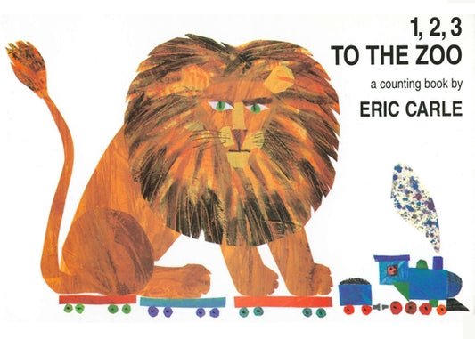 1, 2, 3 to the Zoo: A Counting Book by Carle, Eric