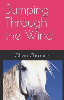 Jumping Through the Wind by Chatmen, Olivia