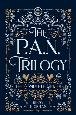 The Complete PAN Trilogy by Hickman, Jenny