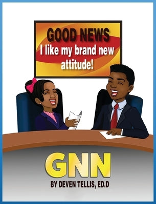Good News: I like my brand new attitude! by Tellis, Deven