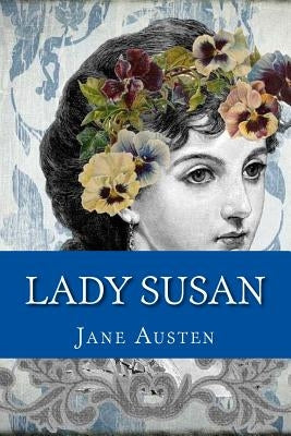 Lady Susan by Austen, Jane