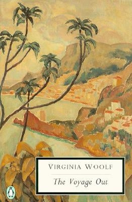 The Voyage Out by Woolf, Virginia