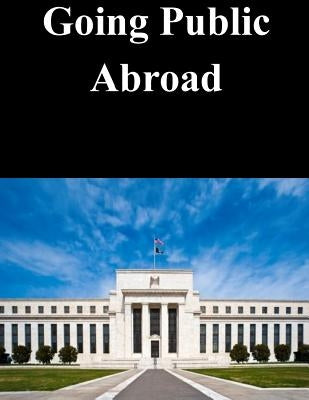 Going Public Abroad by Federal Reserve Board