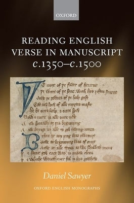 Reading English Verse in Manuscript C.1350-C.1500 by Sawyer, Daniel