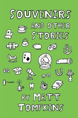 Souvenirs: And Other Stories by Tompkins, Matt