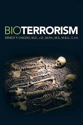 Bioterrorism by Chiodo, Ernest P. J. D.