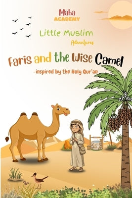 Faris and the Wise Camel by Smail, Houssem