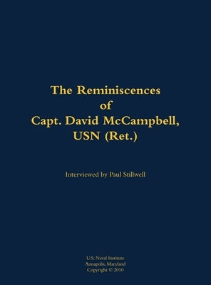 Reminiscences of Capt. David McCampbell, USN (Ret.) by McCampbell, David