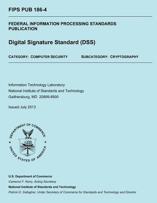 Federal Information Processing Standards Publication: Digital Signature Standard (DSS) by Commerce, U. S. Department of