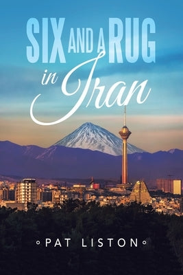 Six and a Rug in Iran by Liston, Pat