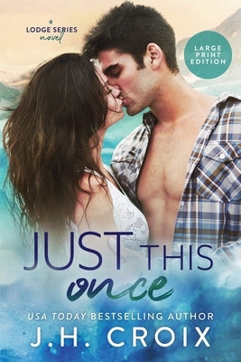 Just This Once by Croix, J. H.