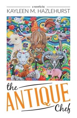 The Antique Chef by Hazlehurst, Kayleen M.