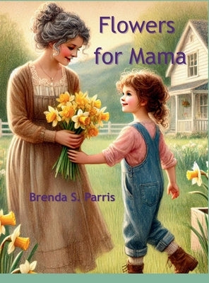 Flowers for Mama by Parris, Brenda S.