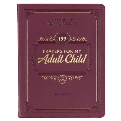 Gift Book 199 Prayers for My Adult Child Faux Leather by Christian Art Gifts