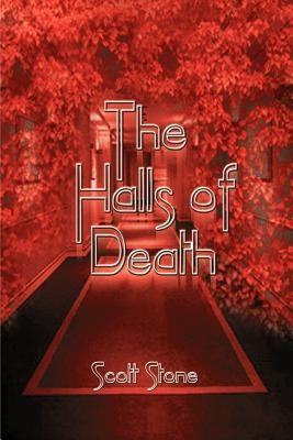 The Halls of Death by Stone, Scott
