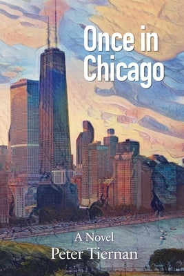 Once in Chicago by Tiernan, Peter