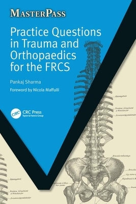 Practice Questions in Trauma and Orthopaedics for the Frcs by Sharma, Pankaj