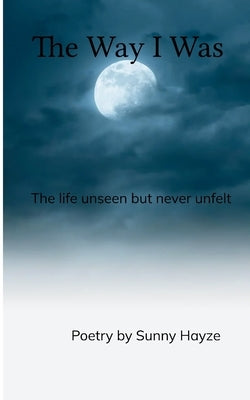 The Way I Was by Hayze, Sunny