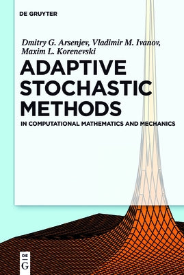 Adaptive Stochastic Methods: In Computational Mathematics and Mechanics by Arseniev, Dmitry G.