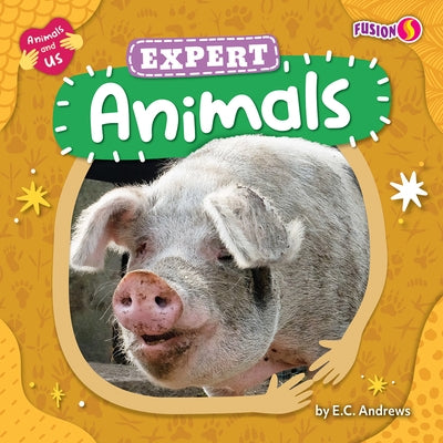 Expert Animals by Andrews, E. C.