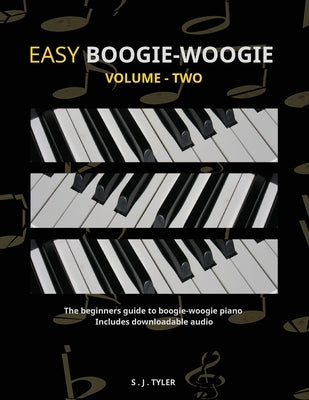 Easy Boogie-Woogie: Volume-Two by Tyler, S. J.